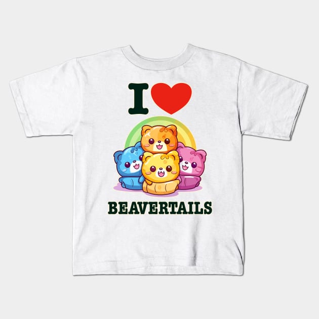 I Love Beavertails Funny Kawaii Rainbow Kids T-Shirt by DanielLiamGill